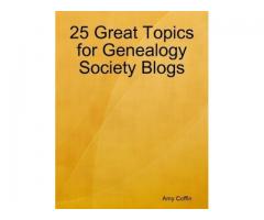 25 Great Topics for Genealogy Society Blogs