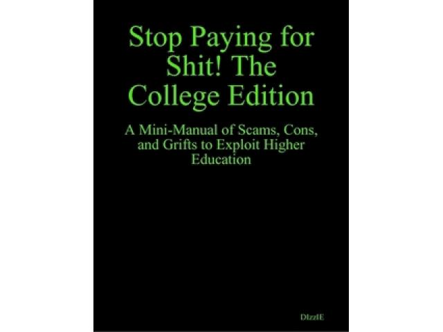 Free Book - Stop Paying for Shit! The College Edition