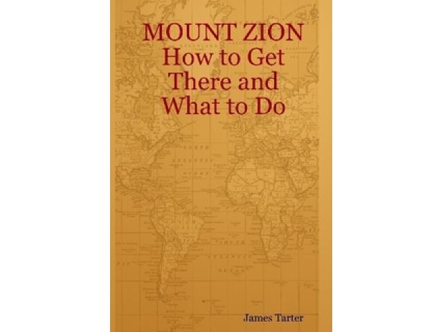 Free Book - MOUNT ZION How to Get There and What to Do