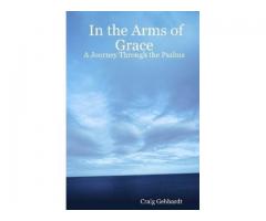 In the Arms of Grace - A Journey Through the Psalms