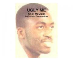 Ugly Me - Oneil McQuick