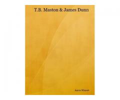 T.B. Maston & James Dunn