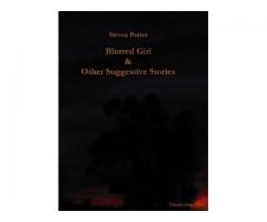 Blurred Girl & Other Suggestive Stories