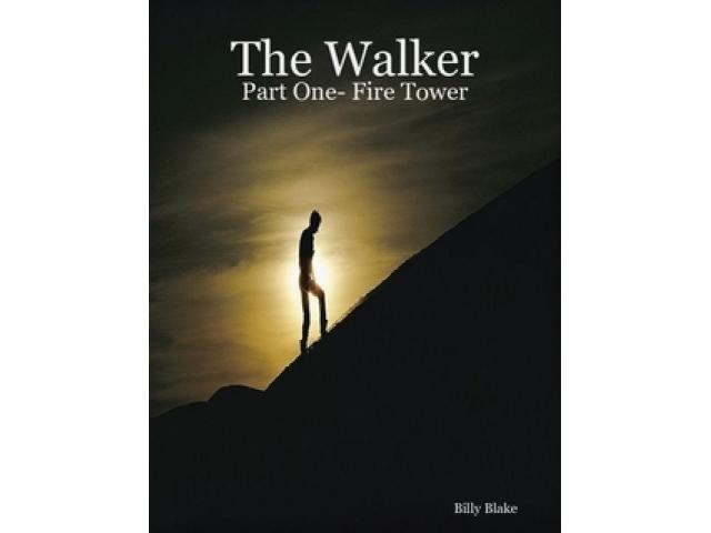Free Book - The Walker- Part I. Fire Tower