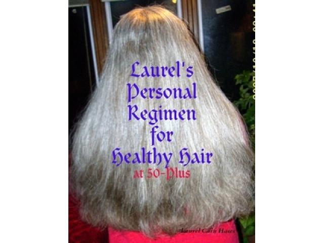 Free Book - Laurel's Personal Regimen for Healthy Hair