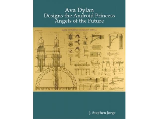 Free Book - Ava Dylan: Designs the Android Princess Angels of the Future