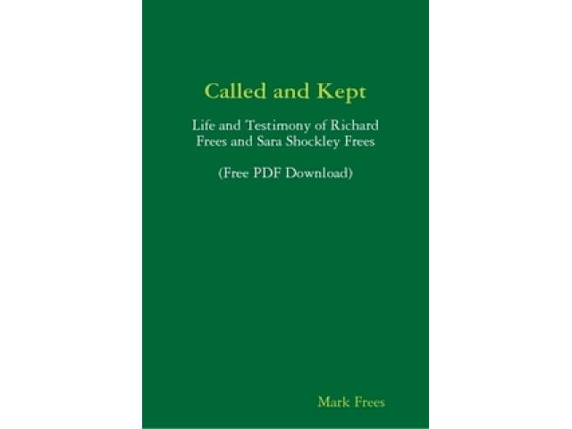 Free Book - Called and Kept: Life and Testimony of Richard and Sara Frees