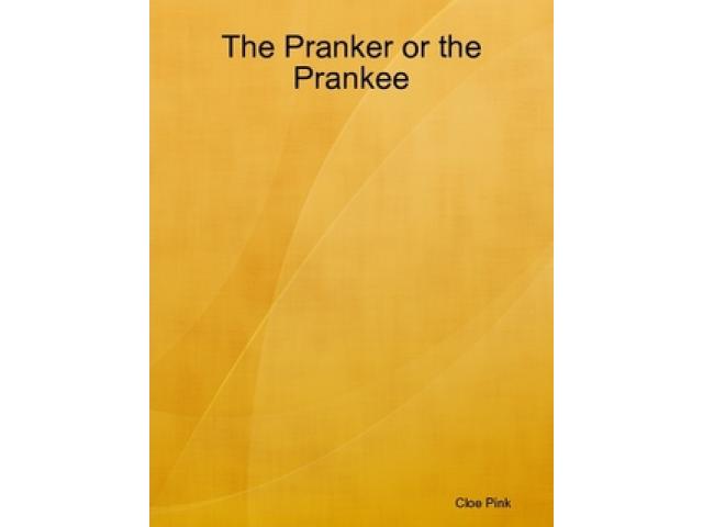 Free Book - The Pranker or the Prankee