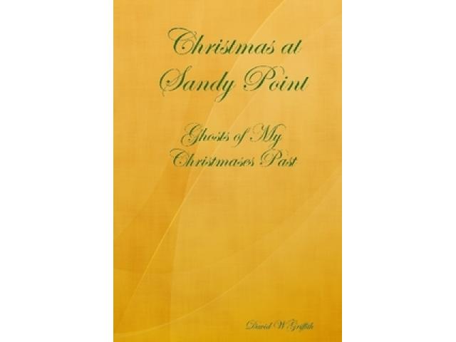 Free Book - Christmas at Sandy Point:: Ghosts of My Christmases Past