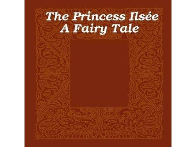 Free Book - The Princess Ilsée A Fairy Tale