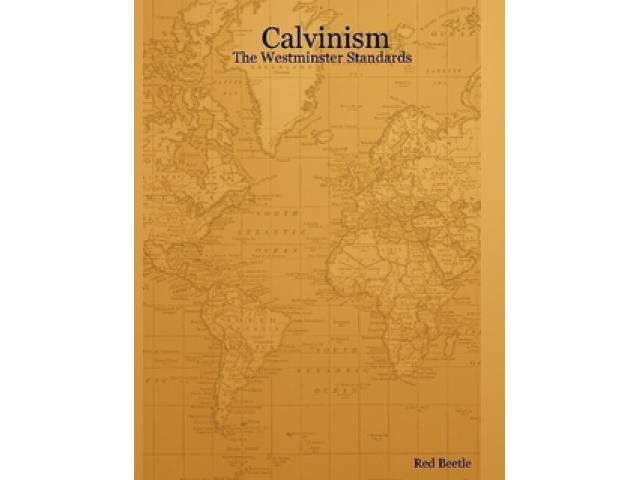 Free Book - Shop Calvinism: The Westminster Standards