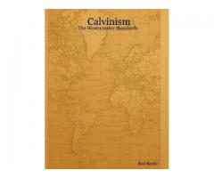 Shop Calvinism: The Westminster Standards