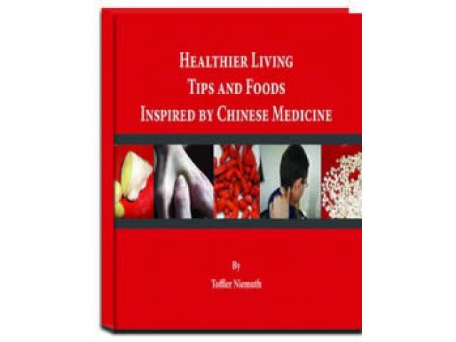 Free Book - Healthier Living Tips And Foods Inspired By Chinese Medicine