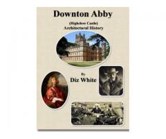 Downton Abby’s Architectural History