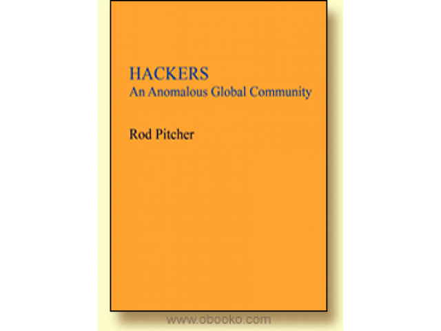 Free Book - Hackers - An Anomalous Global Community