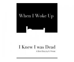When I Woke Up I Knew I was Dead