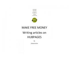 Make Free Money Writing Articles on Hubpages