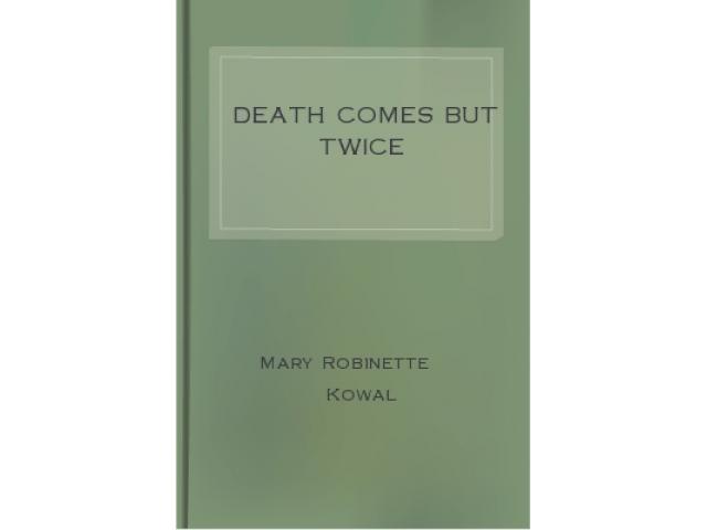 Free Book - Death Comes But Twice