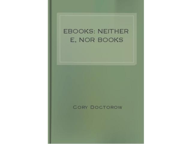 Free Book - Ebooks: Neither E, Nor Books
