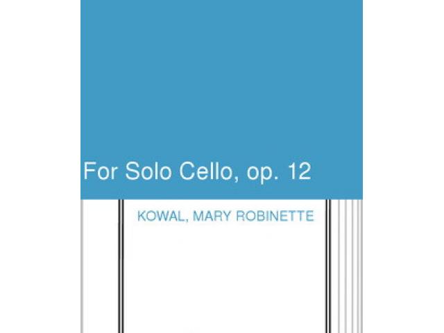 Free Book - For Solo Cello, op. 12