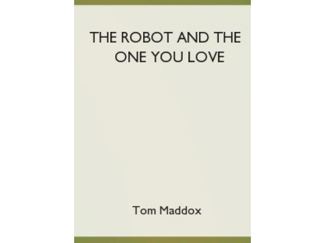 Free Book - The Robot and the One You Love