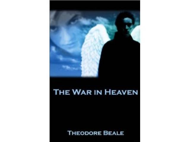 Free Book - The War In Heaven. Eternal Warriors: Book One