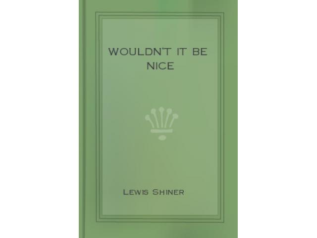 Free Book - Wouldn't It Be Nice