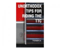 Unorthodox Tips for Riding the TTC