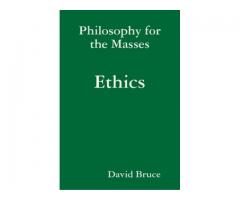 Philosophy for the Masses: Ethics