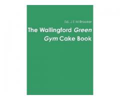 The Wallingford Green Gym Cake Book