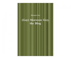 (Gay) Mormon Guy, the Blog