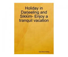 Holiday in Darjeeling and Sikkim